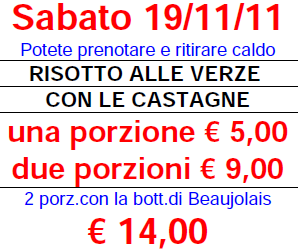 Risotto verze e castagne e vino Beaujolais – Sabato 19/11/2011 Risotto verze e castagne e vino Beaujolais – Sabato 19/11/2011
